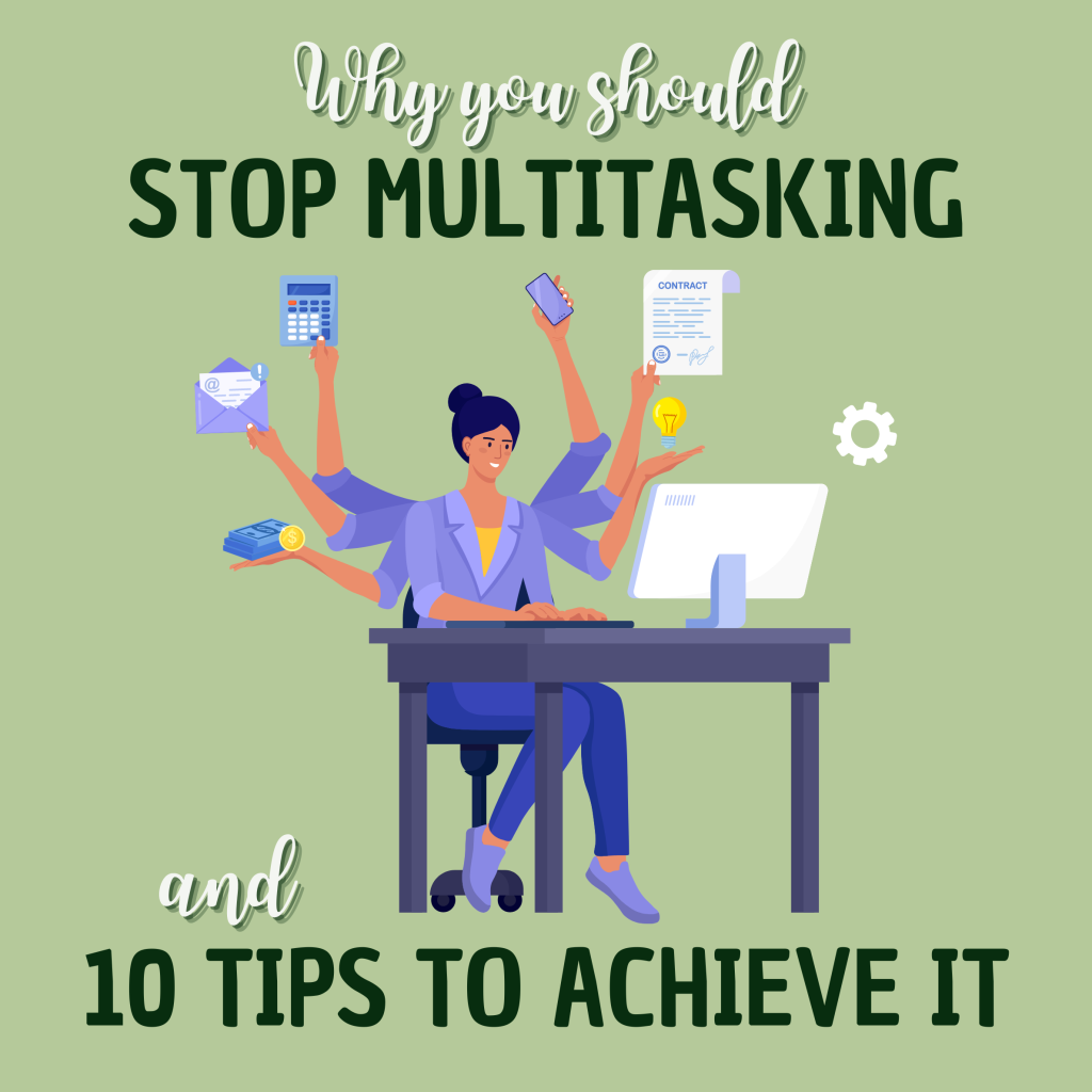 Why you should avoid multitasking and 10 tips to do it